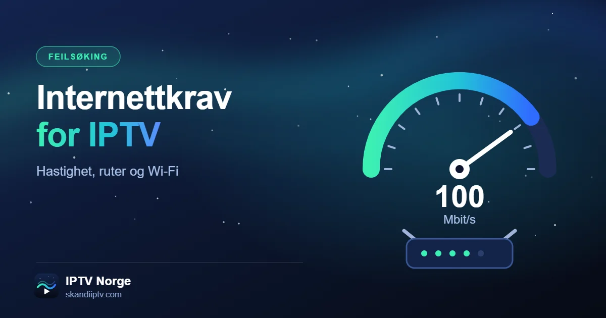 Internettkrav for IPTV – hastighetsmåler i Mbit/s og Wi-Fi-ruter for IPTV Norway
