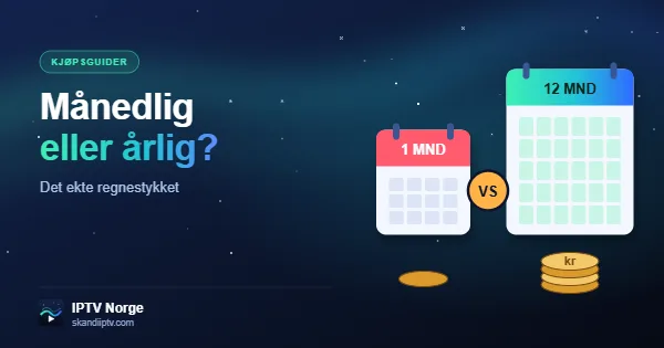 IPTV-abonnement månedlig eller årlig – kalender for 1 måned mot 12 måneder