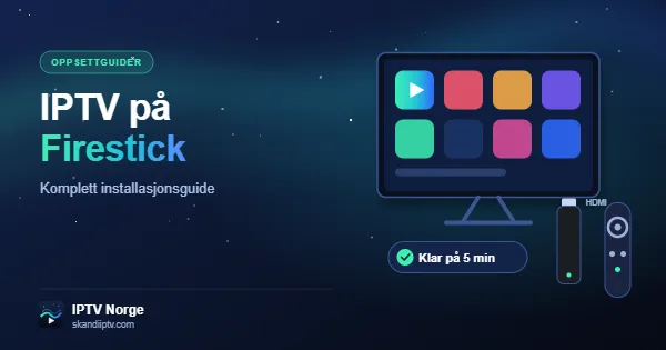 Slik installerer du IPTV på Firestick – Fire TV Stick koblet til TV i Norge