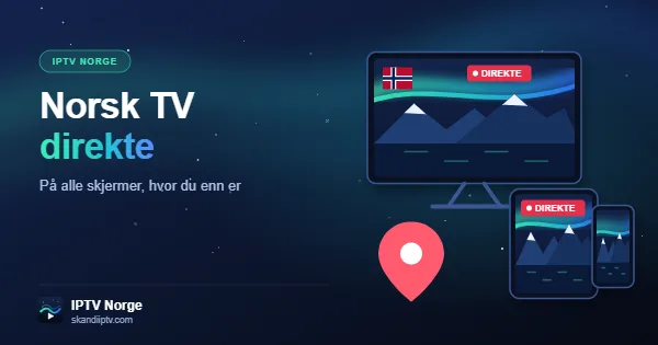 Se norsk TV direkte med IPTV Norge – direkte-TV på TV, nettbrett og mobil